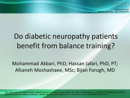 This article and any supplementary material should be cited as follows: Akbari M, Jafari H, Moshashaee A, Forugh B. Do diabetic neuropathy patients benefit.