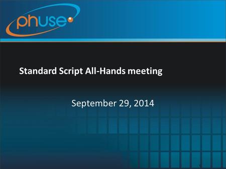 Standard Script All-Hands meeting September 29, 2014 1.