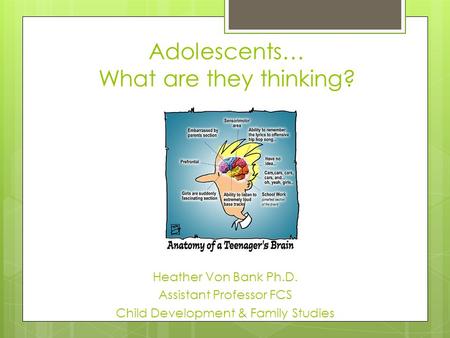 Adolescents… What are they thinking?