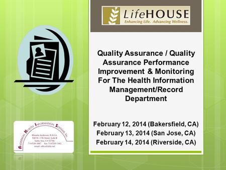 Quality Assurance / Quality Assurance Performance Improvement & Monitoring For The Health Information Management/Record Department February 12, 2014 (Bakersfield,