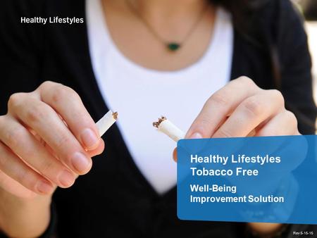Healthy Lifestyles Tobacco Free Well-Being Improvement Solution Rev 5-15-15.