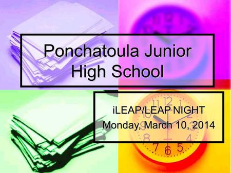 Ponchatoula Junior High School iLEAP/LEAP NIGHT Monday, March 10, 2014.