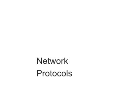 Network Protocols.