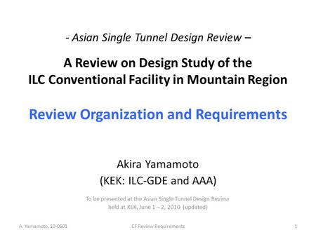 - Asian Single Tunnel Design Review – A Review on Design Study of the ILC Conventional Facility in Mountain Region Review Organization and Requirements.