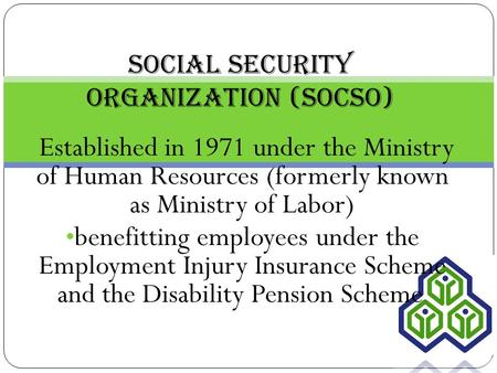 Established in 1971 under the Ministry of Human Resources (formerly known as Ministry of Labor) benefitting employees under the Employment Injury Insurance.