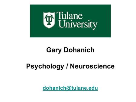 Gary Dohanich Psychology / Neuroscience