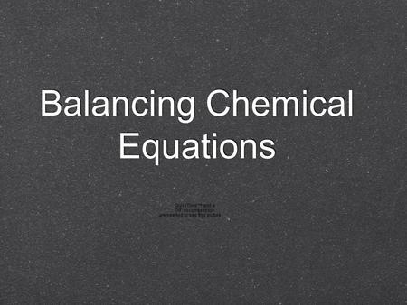 Balancing Chemical Equations. Why do we need to Balance Chemical Equations? The Law of Conservation of Mass The # of atoms must stay the same on both.