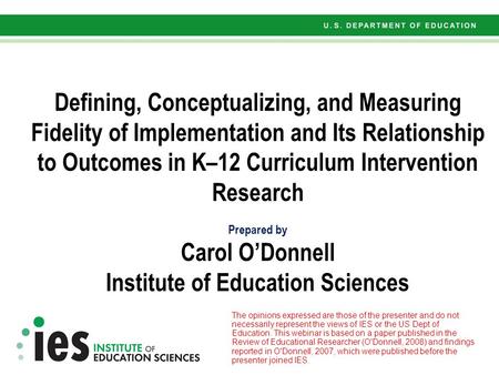 Defining, Conceptualizing, and Measuring Fidelity of Implementation and Its Relationship to Outcomes in K–12 Curriculum Intervention Research Prepared.