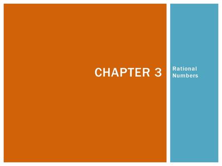Chapter 3 Rational Numbers.