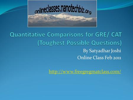 By Satyadhar Joshi Online Class Feb 2011