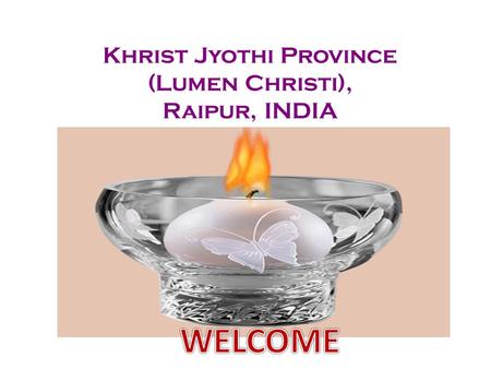 Khrist Jyothi Province (Lumen Christi), Raipur, INDIA.