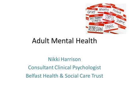 Adult Mental Health Nikki Harrison Consultant Clinical Psychologist