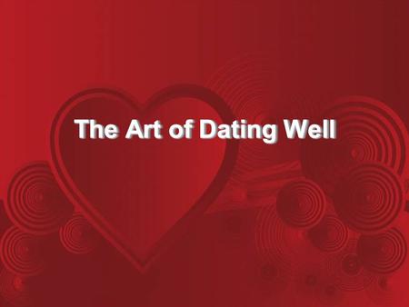 The Art of Dating Well. But seek first His kingdom and His righteousness, and all these things will be added to you. So do not worry about tomorrow;
