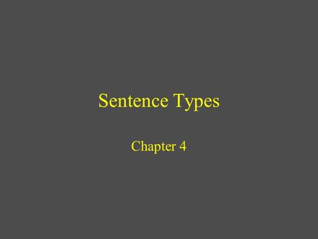 Sentence Types Chapter 4.