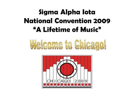 Sigma Alpha Iota National Convention 2009 “A Lifetime of Music”