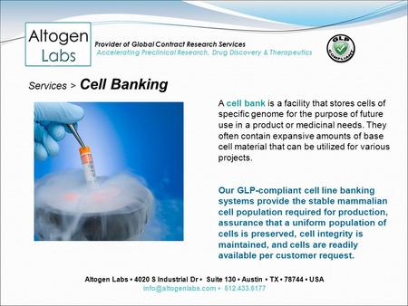 Provider of Global Contract Research Services Accelerating Preclinical Research, Drug Discovery & Therapeutics Altogen Labs 4020 S Industrial Dr Suite.