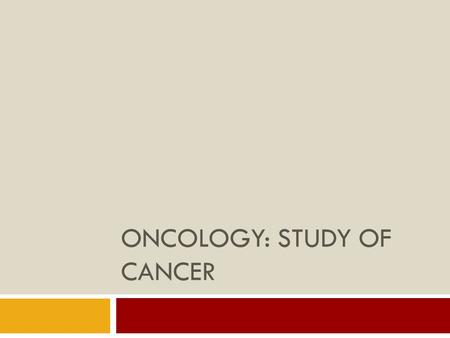 Oncology: Study of Cancer
