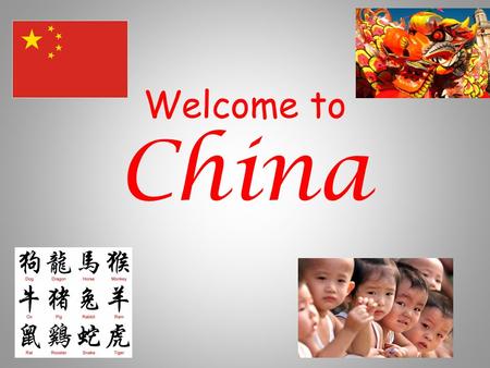 Welcome to China Where is China? We live here, in the United Kingdom This is China.