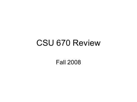 CSU 670 Review Fall 2008. Software Development Application area: robotic games based on combinatorial maximization problems. Software development is about.