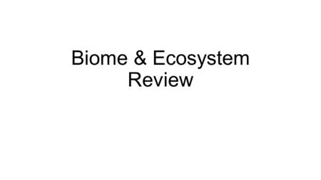 Biome & Ecosystem Review