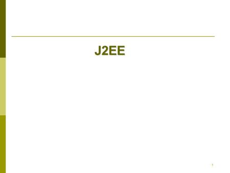 1 J2EE. 2 Agenda 1. Application servers 2. What is J2EE?  Main component types  Application Scenarios  J2EE APIs and Services 3. EJB – a closer look.