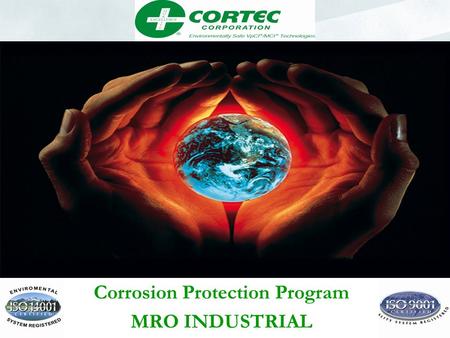 Corrosion Protection Program MRO INDUSTRIAL. Cortec Spray Technologies MRO INDUSTRIAL.