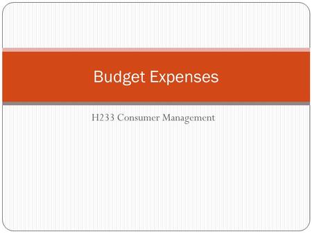 H233 Consumer Management Budget Expenses. Recommended Monthly Spending.