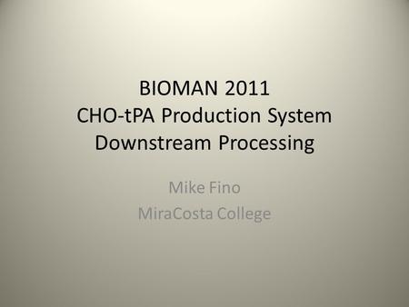BIOMAN 2011 CHO-tPA Production System Downstream Processing
