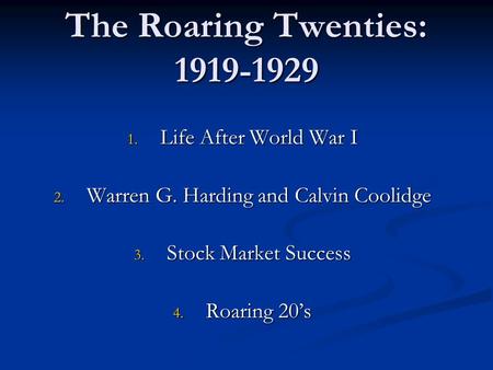 Life After World War I Warren G. Harding and Calvin Coolidge