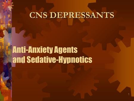 Anti-Anxiety Agents and Sedative-Hypnotics