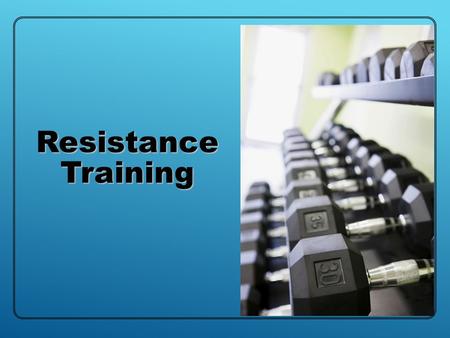 CHAPTER ?? Resistance Training. IN A TYPICAL WEEK, HOW MANY TIMES DO YOU ENGAGE IN MUSCLE- STRENGTHENING PHYSICAL ACTIVITY…? TimesCountPercent 0 43256.5%