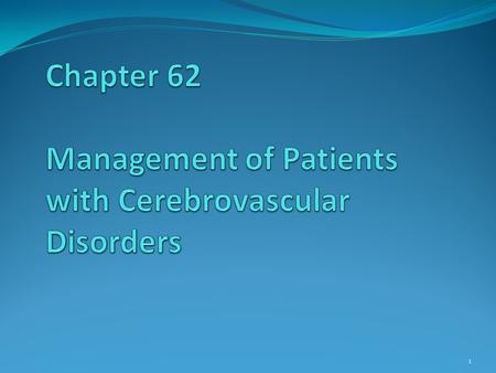 Chapter 62 Management of Patients with Cerebrovascular Disorders