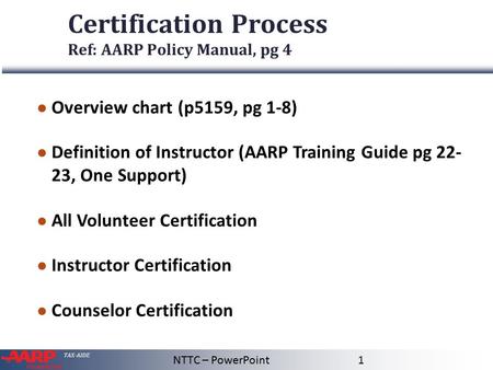 Certification Process Ref: AARP Policy Manual, pg 4