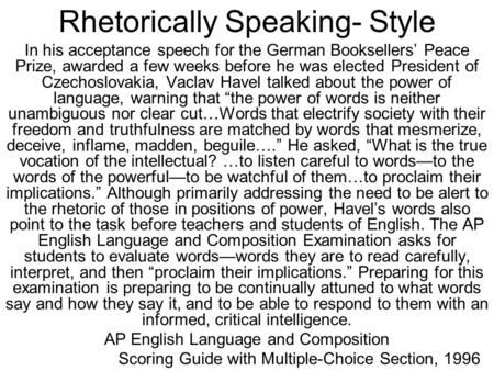 Rhetorically Speaking- Style