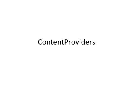 ContentProviders. SQLite Database SQLite is a software library that implements aself- contained, serverless,zero- configuration,transactionalSQL database.
