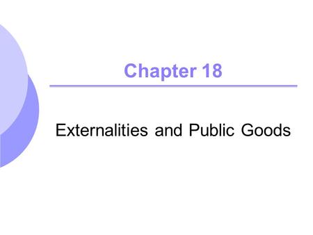 Externalities and Public Goods
