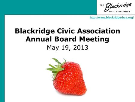 Blackridge Civic Association Annual Board Meeting May 19, 2013