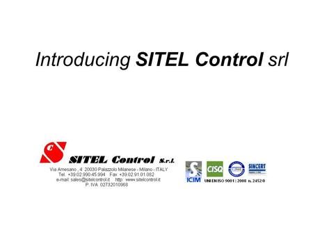 Introducing SITEL Control srl. Established in 1988 Infrared Thermometers manufacturing Electronics Assembling.