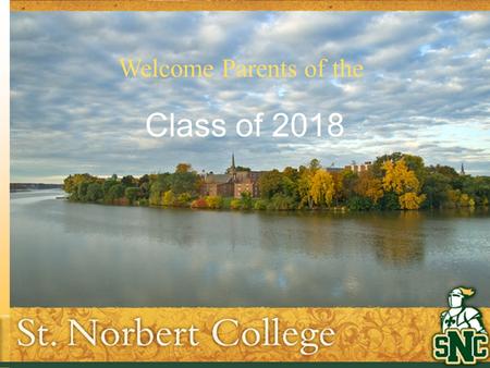 Welcome Parents of the Class of 2018. Health and Wellness Services Main Hall, Garden Level Monday thru Friday 8:00 AM-4:30 PM.
