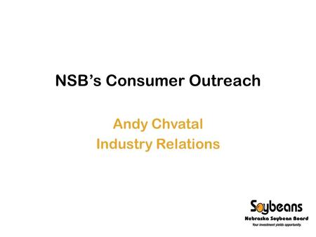 NSB’s Consumer Outreach Andy Chvatal Industry Relations.