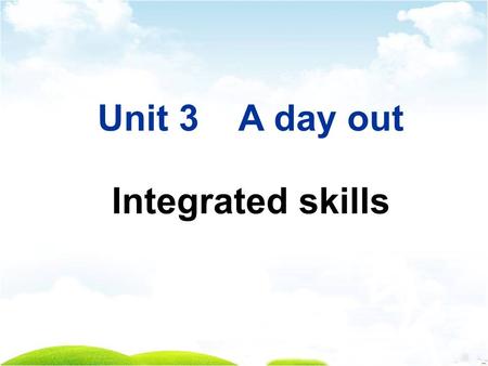 Unit 3 A day out Integrated skills  掌握并运用本课时的四会单词、词组和句型  学会从海报中获取有用信息  通过听力训练获取阳光中学篮球决赛的具体 信息  学会向他人提出建议 学习重点学习难点 1. 听取细节，提炼信息 2. 学会向他人提出建议.