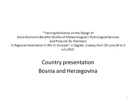 Country presentation Bosnia and Herzegovina