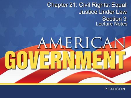 Chapter 21: Civil Rights: Equal Justice Under Law Section 3