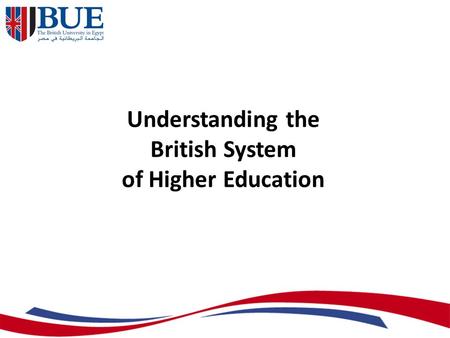 Understanding the British System of Higher Education.