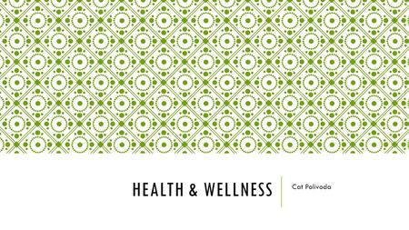 Health & Wellness Cat Polivoda.