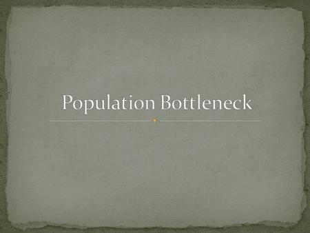 An event(s) in which a significant percentage of the population is killed or unable to reproduce. Population bottlenecks reduce the genetic variation.