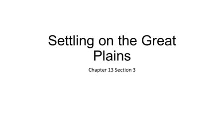 Settling on the Great Plains