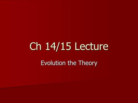 Ch 14/15 Lecture Evolution the Theory.