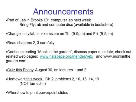 Announcements Part of Lab in Brooks 101 computer lab next week