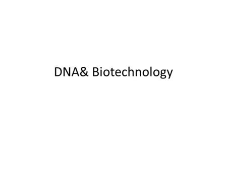 DNA& Biotechnology. I. What is DNA? Deoxyribonucleic acid Polymer Made of long chains of nucleotides – Phosphate group, sugar, & a nitrogen base 4 bases: